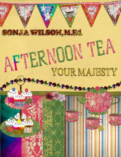 AFTERNOON TEA, Your Majesty